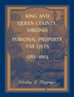 Image for King and Queen County, Virginia Personal Property Tax Lists, 1782-1803