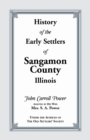 Image for History of the Early Settlers of Sangamon County, Illinois
