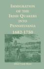 Image for Immigration of the Irish Quakers Into Pennsylvania