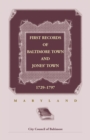 Image for First Records of Baltimore Town and Jones&#39; Town, 1729-1797 (Maryland)