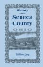 Image for History of Seneca County (Ohio), from the Close of the Revolutionary War to July, 1880