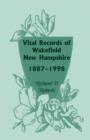 Image for Vital Records of Wakefield, New Hampshire, 1887-1998