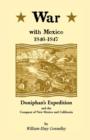 Image for War with Mexico, 1846-1847 : Doniphan&#39;s Expedition and the Conquest of New Mexico &amp; California
