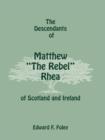 Image for The Descendants of Matthew the Rebel Rhea of Scotland and Ireland