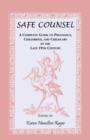 Image for Safe Counsel : A Complete Guide to Pregnancy, Childbirth, and Childcare in the Late 19th Century