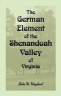 Image for The German Element Of The Shenandoah Valley of Virginia
