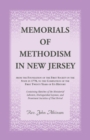 Image for Memorials of Methodism in New Jersey, from the Foundation of the First Society in the State in 1770, to the Completion of the first Twenty Years of its History. Containing Sketches of the Ministerial 