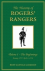 Image for The History of Rogers&#39; Rangers : Vol. I: The Beginnings, January 1755-April 6, 1758