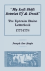Image for &quot;My Last Shift Betwixt Us &amp; Death&quot; : The Ephraim Blaine Letterbook, 1777-1778