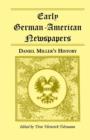 Image for Early German-American Newspapers : Daniel Miller&#39;s History