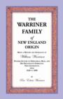 Image for The Warriner Family of New England Origin. Being a History and Genealogy of William Warriner, Pioneer Settler of Springfield, Massachusetts, and His D