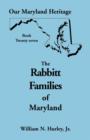Image for Our Maryland Heritage, Book 27 : The Rabbitt Families of Maryland
