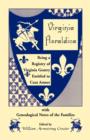 Image for Virginia Heraldica. Being a Registry of Virginia Gentry Entitled to Coat Armor, with Genealogical Notes of the Families