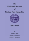 Image for The Vital Birth Records of Nashua, New Hampshire, 1887-1935