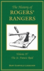 Image for The History of Rogers&#39; Rangers : Volume 4, The St. Francis Raid