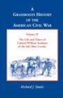 Image for A Grassroots History of the American Civil War, Volume IV : The Life and Times of Colonel William Stedman of the 6th Ohio Cavalry