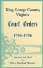 Image for King George County, Virginia Court Orders, 1754-1756