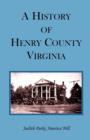 Image for A History of Henry County, Virginia with Biographical Sketches of its most Prominent Citizens and Genealogical Histories of Half a Hundred of its Oldest Families