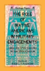 Image for The Role of Native Americans in Military Engagements From the 17th Century to the 19th Century