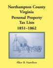 Image for Northampton County, Virginia : Personal Property Tax Lists, 1851-1862