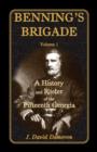 Image for Benning&#39;s Brigade : Volume 1, a History and Roster of the Fifteenth Georgia