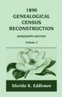 Image for 1890 Genealogical Census Reconstruction : Mississippi, Volume 2