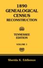 Image for 1890 Genealogical Census Reconstruction : Tennessee, Volume 1