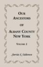 Image for Our Ancestors of Albany County, New York, Volume 2