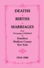 Image for Deaths, Births, Marriages from Newspapers Published in Hamilton, Madison County, New York, 1818-1886