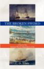 Image for The Broken Sword, a Novel of the American War for Independence at Sea