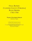 Image for Final Report : Culpeper County [Virginia] Road Orders, 1763-1764. Published with Permission from the Virginia Transportation Research