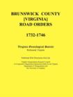 Image for Brunswick County [Virginia] Road Orders, 1732-1746. Published With Permission from the Virginia Transportation Research Council (A Cooperative Organization Sponsored Jointly by the Virginia Department