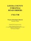 Image for Louisa County [Virginia] Road Orders, 1742-1748. Published With Permission from the Virginia Transportation Research Council (A Cooperative Organization Sponsored Jointly by the Virginia Department of