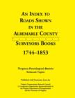 Image for An Index to Roads Shown in the Albemarle County Surveyors Books, 1744-1853