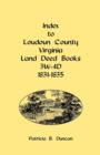 Image for Index to Loudoun County, Virginia Land Deed Books, 3w-4D, 1831-1835