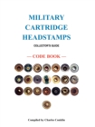 Image for Military Cartridge Headstamps Collectors Guide