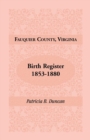 Image for Fauquier County, Virginia, Birth Register, 1853-1880