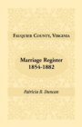 Image for Fauquier County, Virginia, Marriage Register, 1854-1882