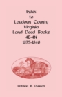 Image for Index to Loudoun County, Virginia Deed Books 4E-4N, 1835-1840