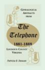 Image for Genealogical Abstracts from the Telephone, 1881-1888, Loudoun County, Virginia
