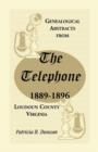 Image for Genealogical Abstracts from the Telephone, 1889-1896, Loudoun County, Virginia
