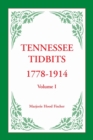 Image for Tennessee Tidbits, 1778-1914, Volume I