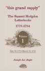 Image for This Grand Supply the Samuel Hodgdon Letterbooks, 1778-1784. Volume 1, July 19, 1778-March 31, 1781