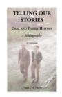 Image for Telling Our Stories, Oral and Family History