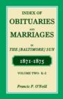 Image for Index of Obituaries and Marriages of the (Baltimore) Sun, 1871-1875, K-Z