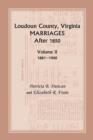 Image for Loudoun County, Virginia Marriages After 1850 : Volume II, 1881-1900