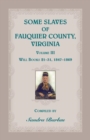 Image for Some Slaves of Fauquier County, Virginia, Volume III