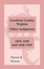 Image for Loudoun County, Virginia Office Judgments : 1835-1842 and 1842-1847