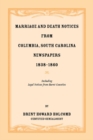 Image for Marriage and Death Notices from Columbia, South Carolina, Newspapers, 1838-1860, including legal notices from burnt counties
