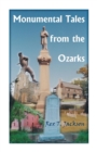 Image for Monumental Tales from the Ozarks